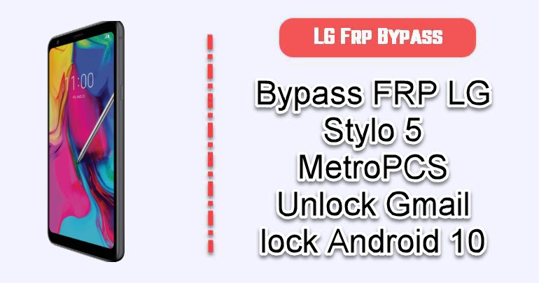 Bypass FRP LG Stylo 5