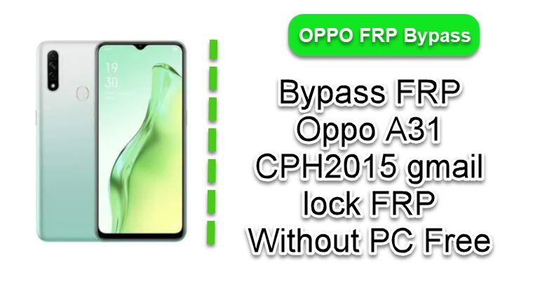 Bypass FRP Oppo A31