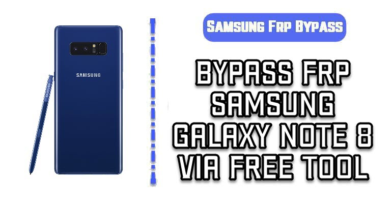 Bypass FRP Samsung Galaxy Note 8
