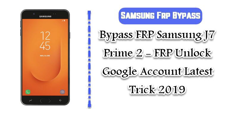 Bypass FRP Samsung J7 Prime 2