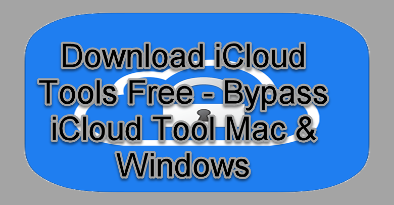 Bypass iCloud Tools