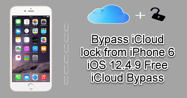 Bypass iCloud lock from iPhone 6