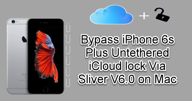 Bypass iPhone 6s Plus