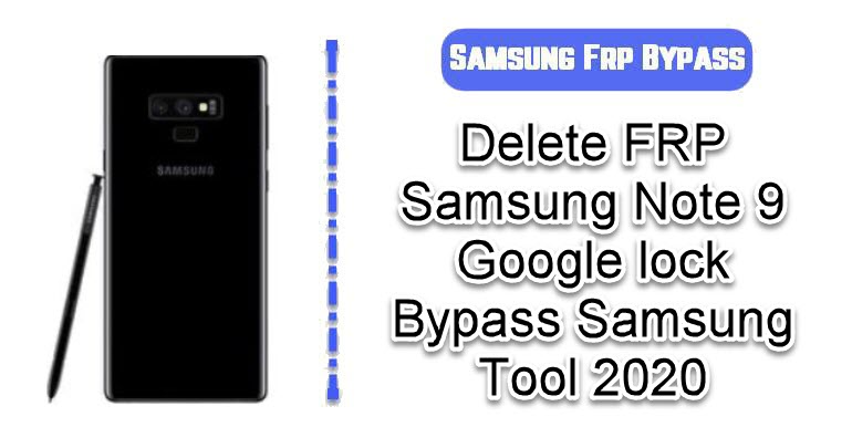 Delete FRP Samsung Note 9