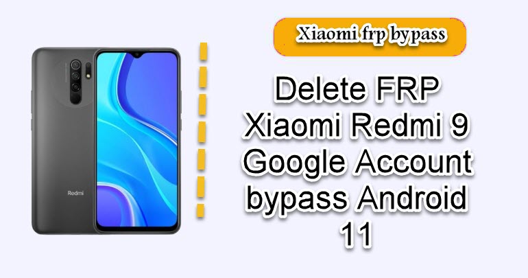 Delete FRP Xiaomi Redmi 9