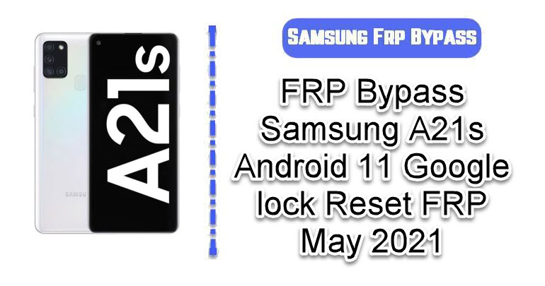 Samsung Galaxy A21s FRP Bypass
