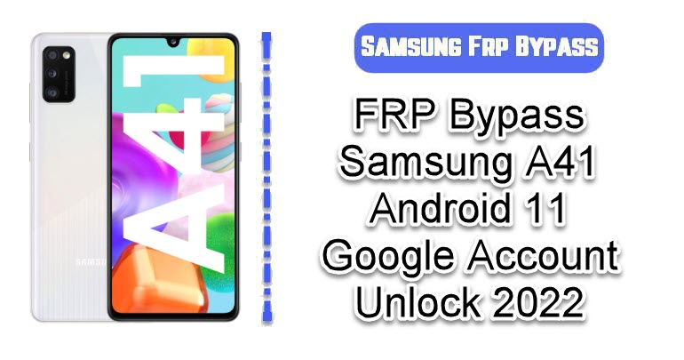 FRP Bypass Samsung A41