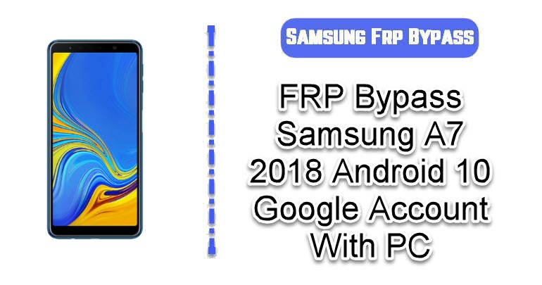 FRP Bypass Samsung A7 2018