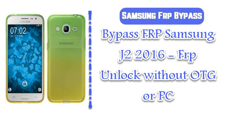 FRP Bypass Samsung Galaxy J2 2016