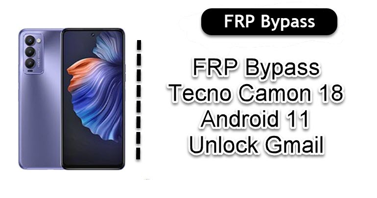 FRP Bypass Tecno Camon 18