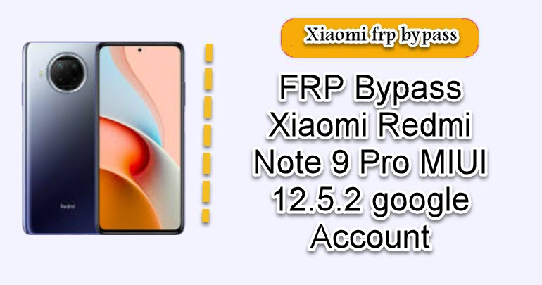FRP Bypass Xiaomi Redmi Note 9 Pro