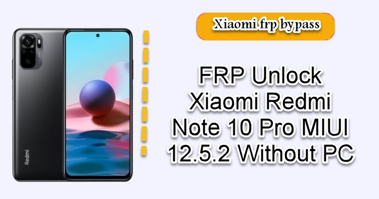 FRP Unlock Xiaomi Redmi Note 10 Pro