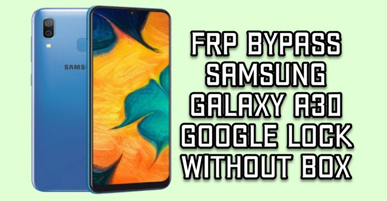 FRP bypass Samsung Galaxy A30