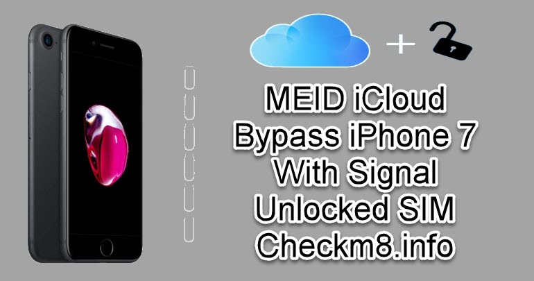 MEID iCloud Bypass iPhone 7