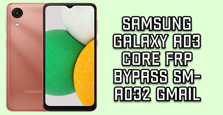 Samsung Galaxy A03 Core FRP Bypass