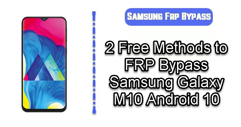 FRP Bypass Samsung Galaxy M10