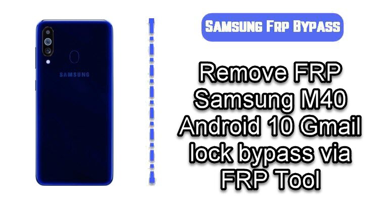 Samsung Galaxy M40 FRP bypass
