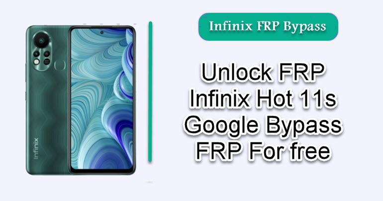 Unlock FRP Infinix Hot 11s