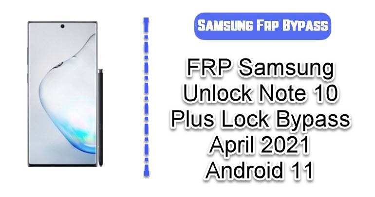 Unlock FRP Samsung Note 10