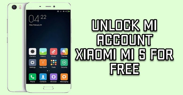 Unlock Mi Account Xiaomi Mi 5