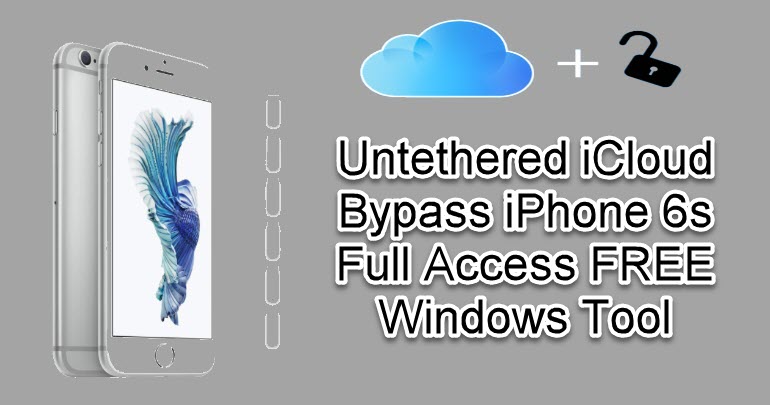 Untethered iCloud Bypass iPhone 6s
